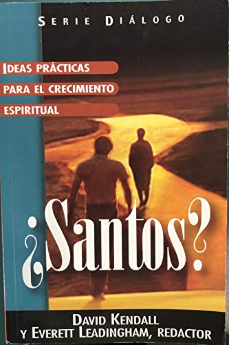 Imagen de archivo de ¿Santos? Ideas Practicas Para El Crecimiento Espiritual a la venta por ThriftBooks-Dallas