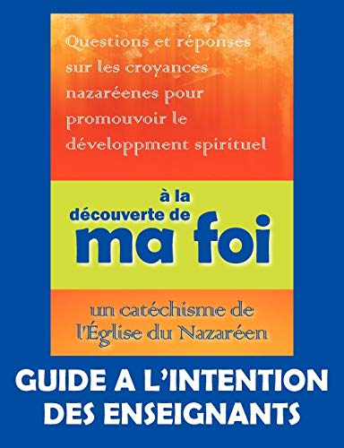 Imagen de archivo de  la dcouverte de ma foi (Guide  l'intention des professeurs) (French Edition) a la venta por Lucky's Textbooks