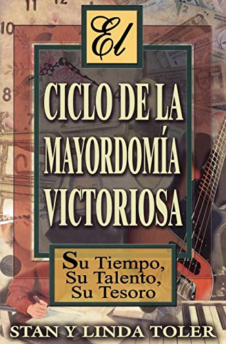 El Ciclo de La Mayordom a Victoriosa (Spanish Edition) (9781563447259) by Toler, Stan; Toler, Linda