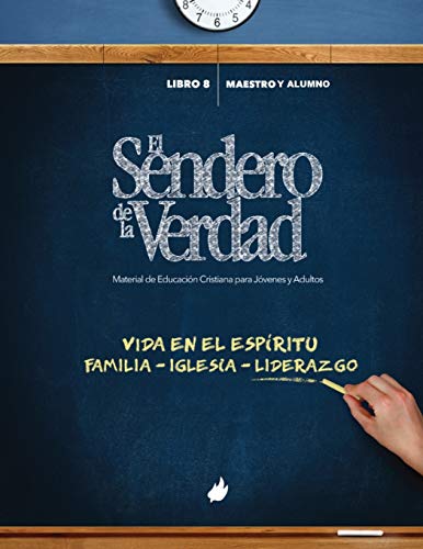 Imagen de archivo de El Sendero de la Verdad, Libro 8: Material de Educacin Cristiana para Jvenes y Adultos (Spanish Edition) a la venta por GF Books, Inc.