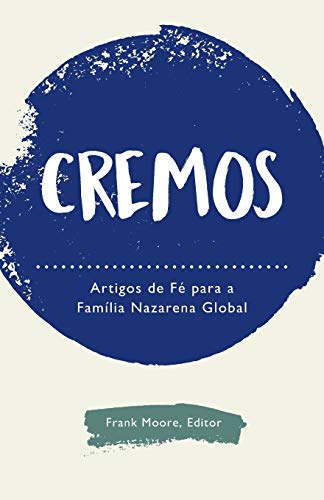 9781563448706: Cremos: Artigos de F para a Famlia Nazarena Global (Portuguese Edition)