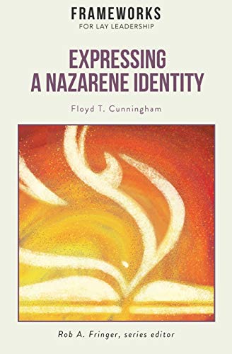 Imagen de archivo de Expressing a Nazarene Identity: Frameworks for Lay Leadership a la venta por Books Unplugged