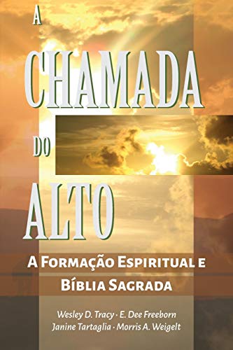 Stock image for A Chamada do Alto: A Formao Espiritual e a Bblia Sagrada (Portuguese Edition) for sale by Lucky's Textbooks