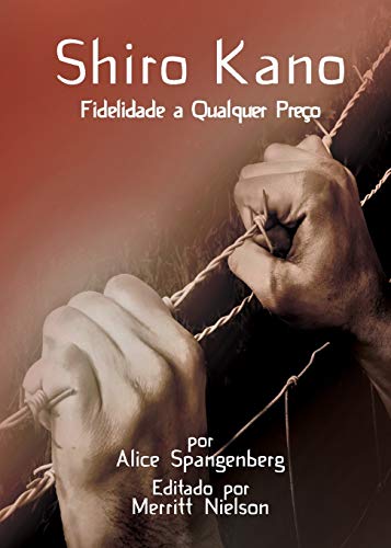 Beispielbild fr Shiro Kano: Fidelidade a Qualquer Preo (Portuguese Edition) zum Verkauf von Lucky's Textbooks