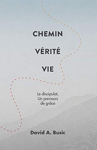 9781563449406: Chemin Vrit Vie: Le discipulat, un parcours de grce