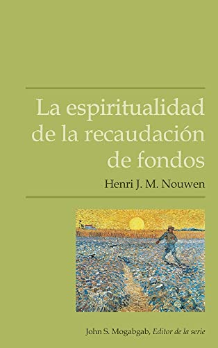 Stock image for La espiritualidad de la recaudaci?n de fondos for sale by PBShop.store US