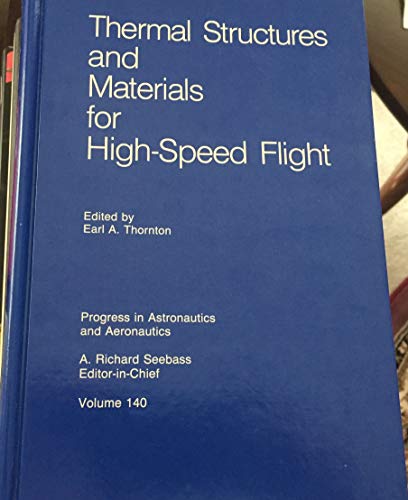 Stock image for Thermal Structures and Materials for High-Speed Flight (Progress in Astronautics & Aeronautics) for sale by La bataille des livres