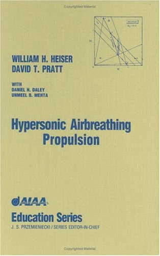 Beispielbild fr Hypersonic Airbreathing Propulsion (AIAA Education) zum Verkauf von Wonder Book