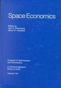 Stock image for Space Economics (Progress in Astronautics & Aeronautics) for sale by HPB-Red