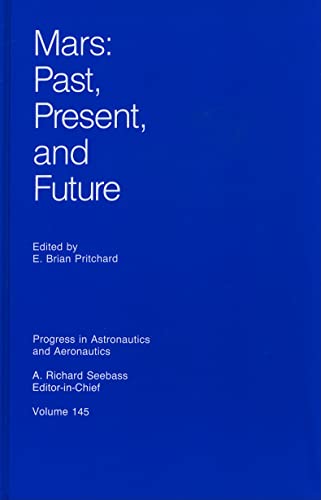 Imagen de archivo de Mars: Past, Present, and Future (Progress in Astronautics and Aeronautics) a la venta por Books From California