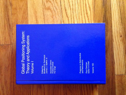 Stock image for Global Positioning System: Theory & Applications (Volume One) (Progress in Astronautics & Aeronautics) for sale by BooksRun