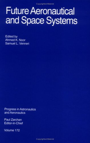 Imagen de archivo de Future Aeronautical and Space Systems (Progress in Astronautics and Aeronautics) a la venta por Phatpocket Limited