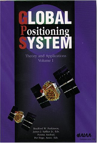 9781563472497: Global Positioning System: Theory and Applications (Progress in Astronautics & Aeronautics)