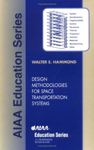 Imagen de archivo de Design Methodologies for Space Transportation Systems (AIAA Education) a la venta por Textbooks_Source