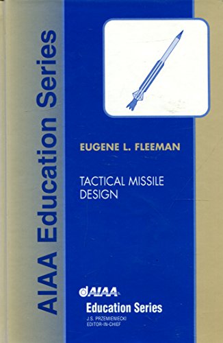 9781563474941: Tactical Missile Design (AIAA Education)