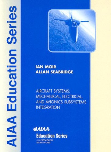 Beispielbild fr Aircraft Systems: Mechanical, Electrical, and Avionics Subsystems Integration zum Verkauf von ThriftBooks-Dallas