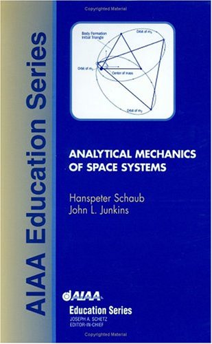 Imagen de archivo de Analytical Mechanics of Space Systems a la venta por Books Puddle