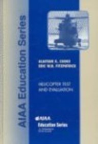 9781563475788: Helicopter Test and Evaluation (AIAA Education Series)