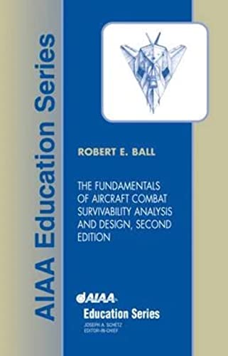 Stock image for The Fundamentals of Aircraft Combat Survivability Analysis and Design, Second Edition (AIAA Education) for sale by Front Cover Books
