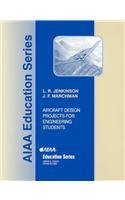 9781563476198: Aircraft Design Projects for Engineering Students (AIAA Education Series)