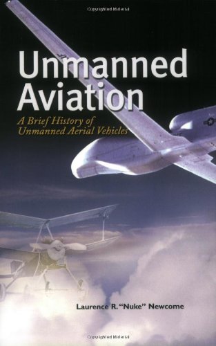Imagen de archivo de Unmanned Aviation : A Brief History of Unmanned Aerial Vehicles a la venta por Better World Books