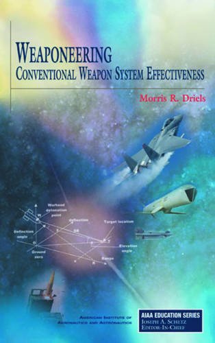Weaponeering (AIAA Education Series) - M. Driels