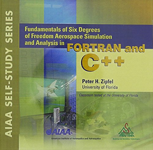 9781563476907: Fundamentals of Six Degrees of Freedom Aerospace Simulation and Analysis in FORTRAN and C++ (Library of Flight)