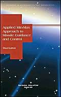 Applied Min-max Approach to Missile Guidance and Control (Hardback) - Shaul Gutman