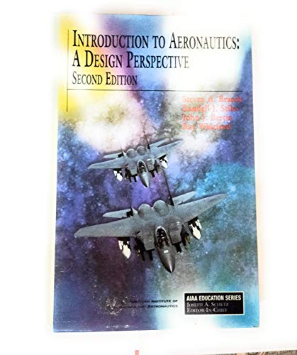 Stock image for Introduction to Aeronautics: A Design Perspective, 2nd Edition (Aiaa Education Series) for sale by SecondSale