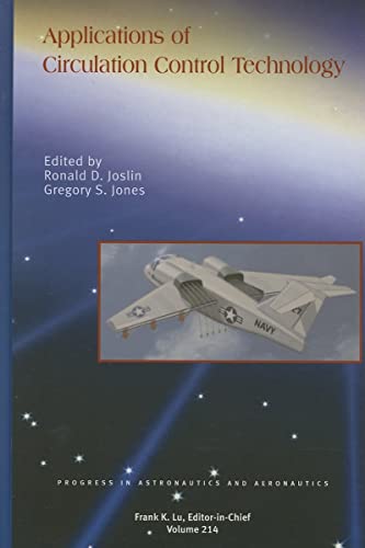 Applications of Circulation Control Technology (Progress in Astronautics and Aeronautics) (9781563477898) by R. Joslin; G. Jones