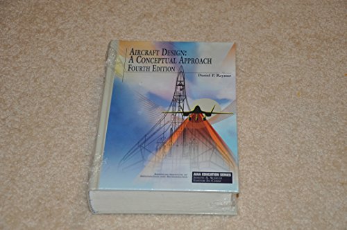 9781563478291: Aircraft Design: A Conceptual Approach (AIAA Education Series)