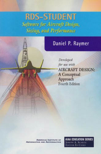 Stock image for RDS-Student: Software for Aircraft Design, Sizing, And Performance (AIAA Education) (AIAA Education Series) for sale by HPB-Red