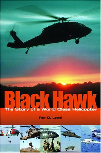 Beispielbild fr Black Hawk: The Story of a World Class Helicopter (Library of Flight) zum Verkauf von GF Books, Inc.