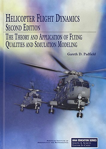 Imagen de archivo de Helicopter Flight Dynamics The Theory and Application of Flying Qualities and Simulation Modeling AIAA Education a la venta por PBShop.store UK