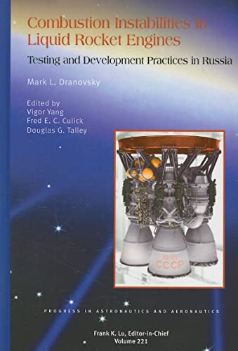 Stock image for Combustion Instabilities in Liquid Rocket Engines: Testing and Development Practices in Russia (Progress in Astronautics & Aeronautics) (Progress in Astronautics and Aeronautics) for sale by Books From California