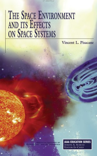 Beispielbild fr The Space Environment and Its Effects on Space Systems (AIAA Education) zum Verkauf von Bestsellersuk