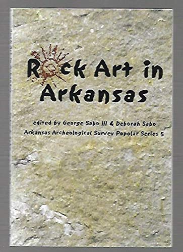 Stock image for Rock Art in Arkansas (Arkansas Archeological Survey Popular Series) for sale by Prompt Shipping/ Quality Books