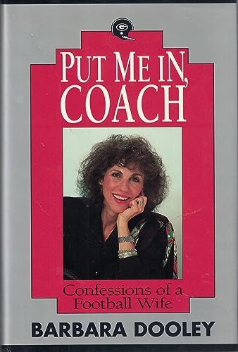 Stock image for Put Me In, Coach: Confessions of a Football Wife for sale by Front Cover Books