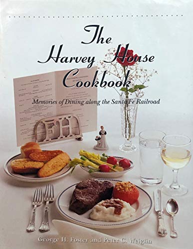Imagen de archivo de The Harvey House Cookbook: Memories of Dining along the Santa Fe Railroad a la venta por ZBK Books