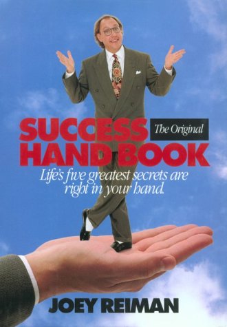 Stock image for Success - The Original Hand Book : Life's Five Greatest Secrets Are Right in Your Hand for sale by Better World Books