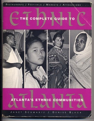 Beispielbild fr Ethnic Atlanta : The Complete Guide to Atlanta's Ethnic Communities zum Verkauf von Better World Books