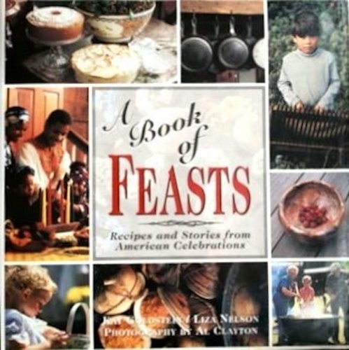 Beispielbild fr A Book of Feasts: Recipes and Stories from American Celebrations zum Verkauf von Half Price Books Inc.