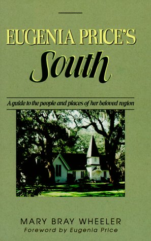 Beispielbild fr Eugenia Price's South: A Guide to the People and Places of Her Beloved Region zum Verkauf von Sessions Book Sales