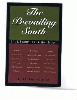 Stock image for The Prevailing South: Life and Politics in a Changing Culture for sale by ThriftBooks-Atlanta
