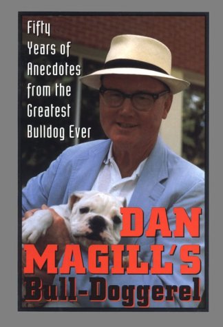 Imagen de archivo de Dan McGill's Bull Doggerel: Fifty Years of Anecdotes from the Greatest Bulldog Ever a la venta por M & M Books