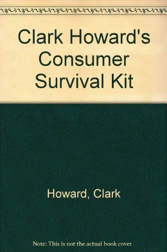 Beispielbild fr Clark Howard's Consumer Survival Kit zum Verkauf von Wonder Book