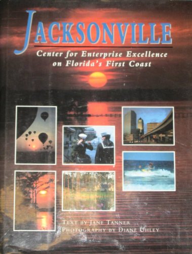 Beispielbild fr Jacksonville: Center for Enterprise Excellence on Florida's First Coast zum Verkauf von Bingo Used Books