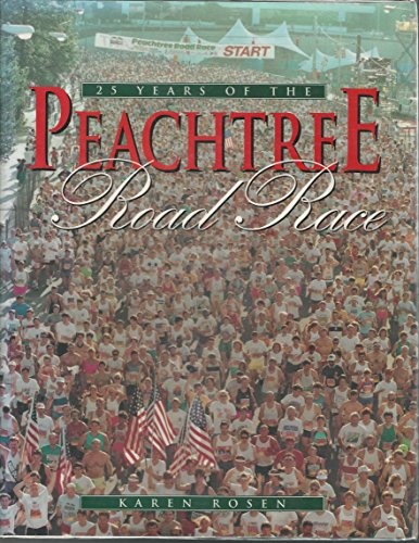 Imagen de archivo de Twenty Five Years of the Peachtree Road Race a la venta por ThriftBooks-Atlanta