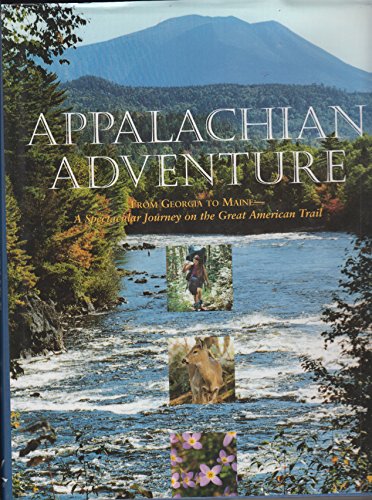 Stock image for Appalachian Adventure: From Georgia to Maine - A Spectacular Journey on the Great American Trail for sale by UHR Books