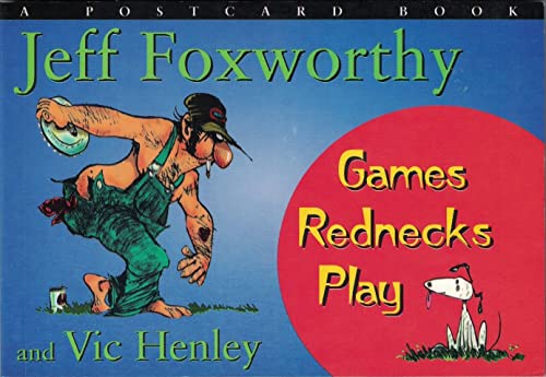 Games Rednecks Play: A Postcard Book (9781563522543) by Foxworthy, Jeff